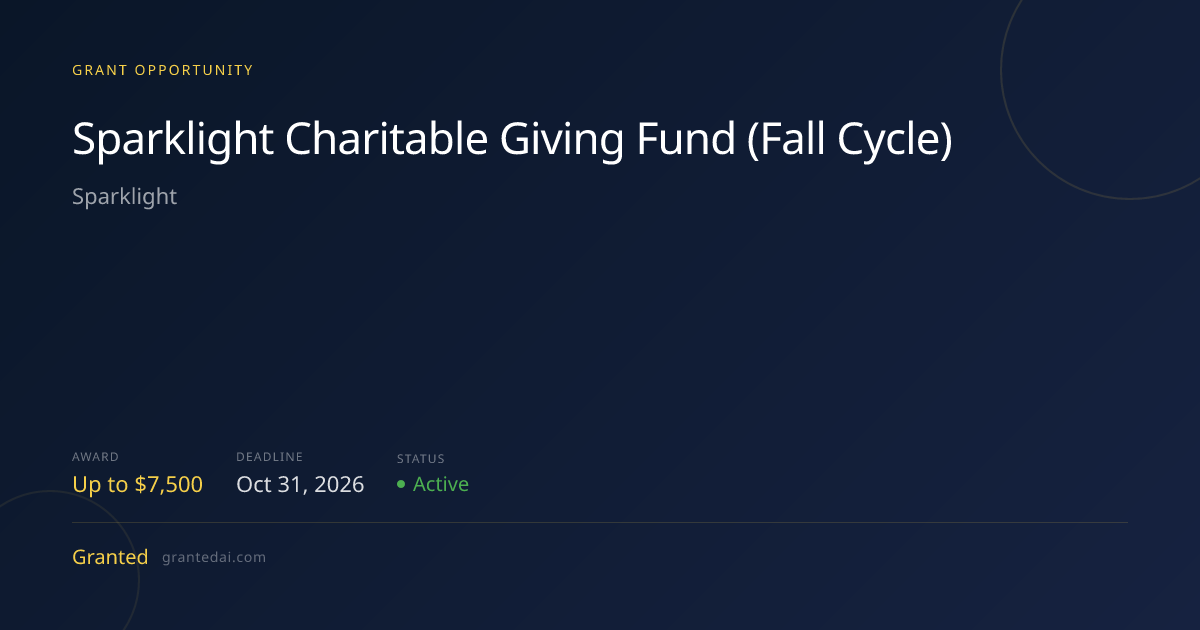 Sparklight Charitable Giving Fund (Fall Cycle) (2026) | Granted AI