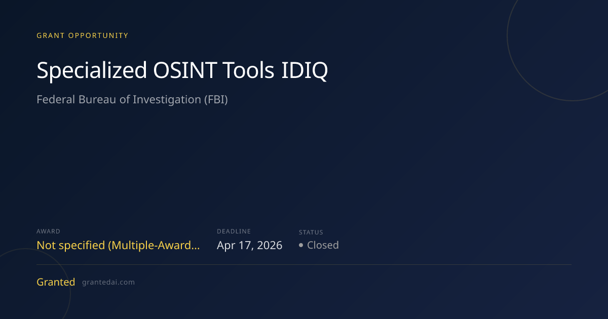 Specialized OSINT Tools IDIQ (2026) | Granted AI