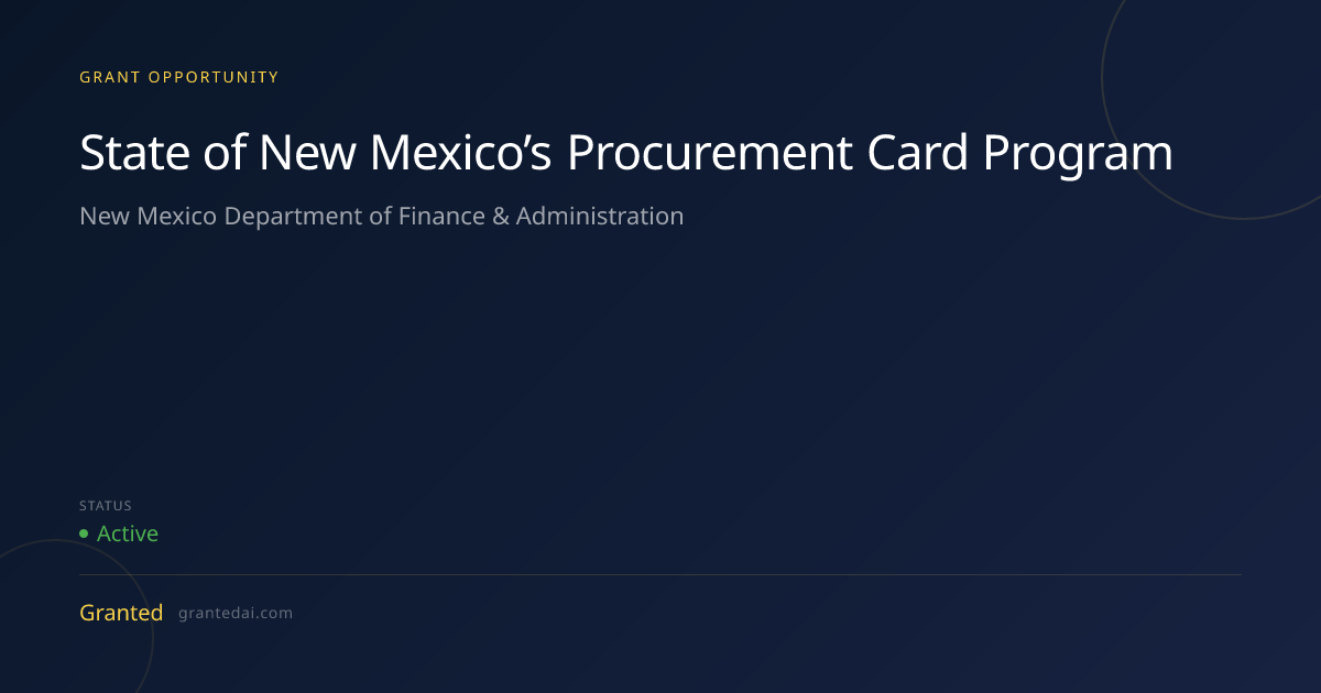 State of New Mexico’s Procurement Card Program (2026) | Granted AI