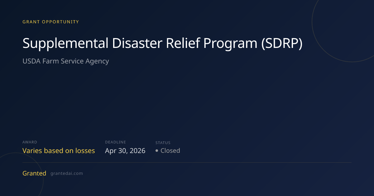Supplemental Disaster Relief Program (SDRP) (2026) | Granted AI