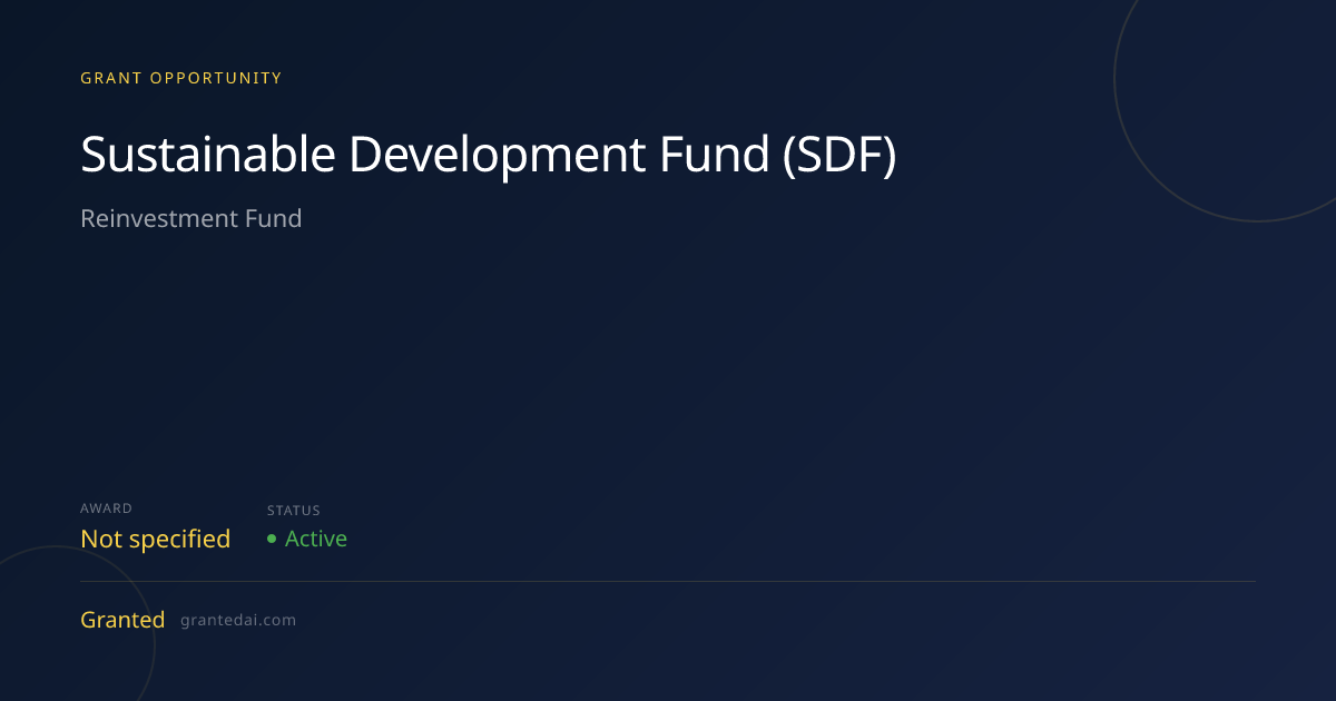 Sustainable Development Fund (SDF) (2026) | Granted AI