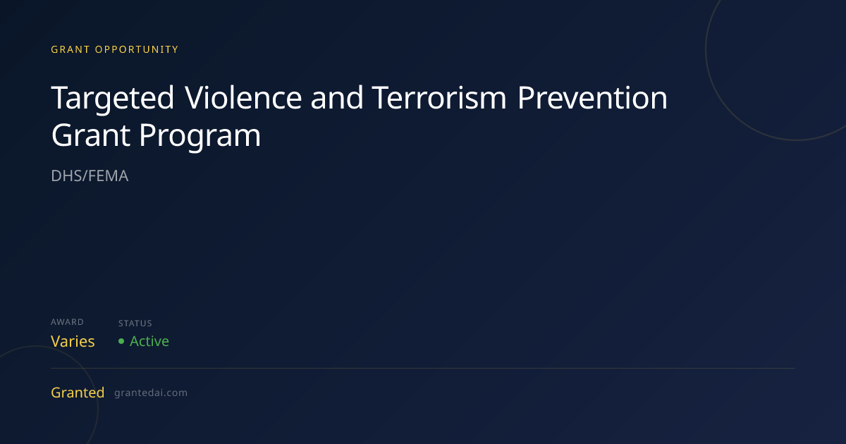 Targeted Violence and Terrorism Prevention Grant Program (2026 ...