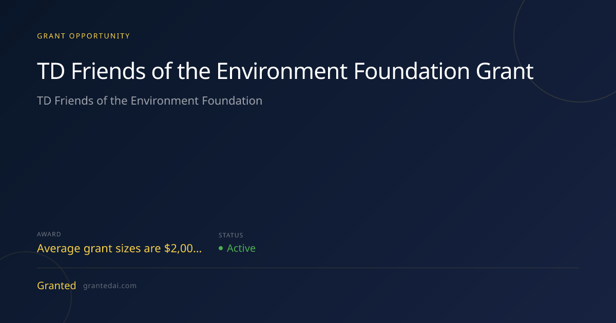 TD Friends of the Environment Foundation Grant (2025) | Granted AI