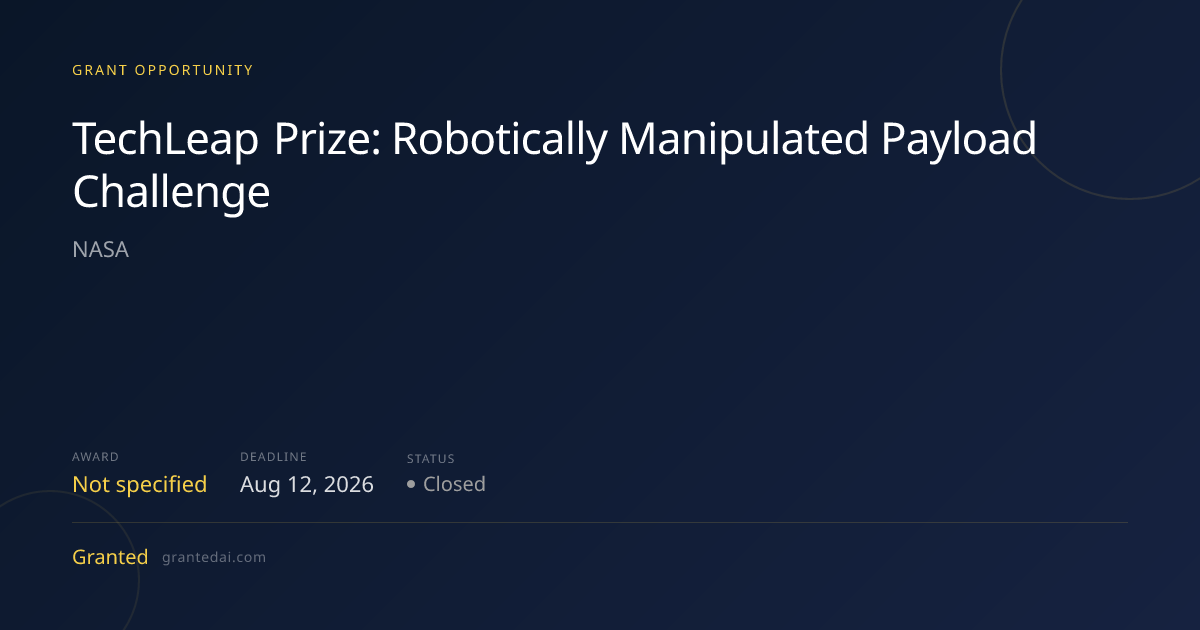 TechLeap Prize: Robotically Manipulated Payload Challenge (2026 ...