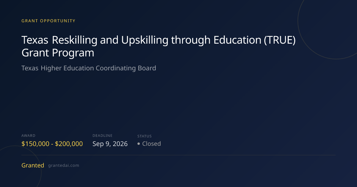 Texas Reskilling and Upskilling through Education (TRUE) Grant Program ...
