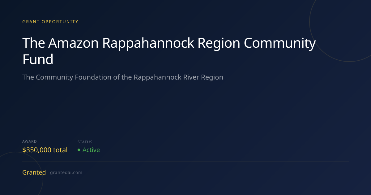 The Amazon Rappahannock Region Community Fund (2026) | Granted AI