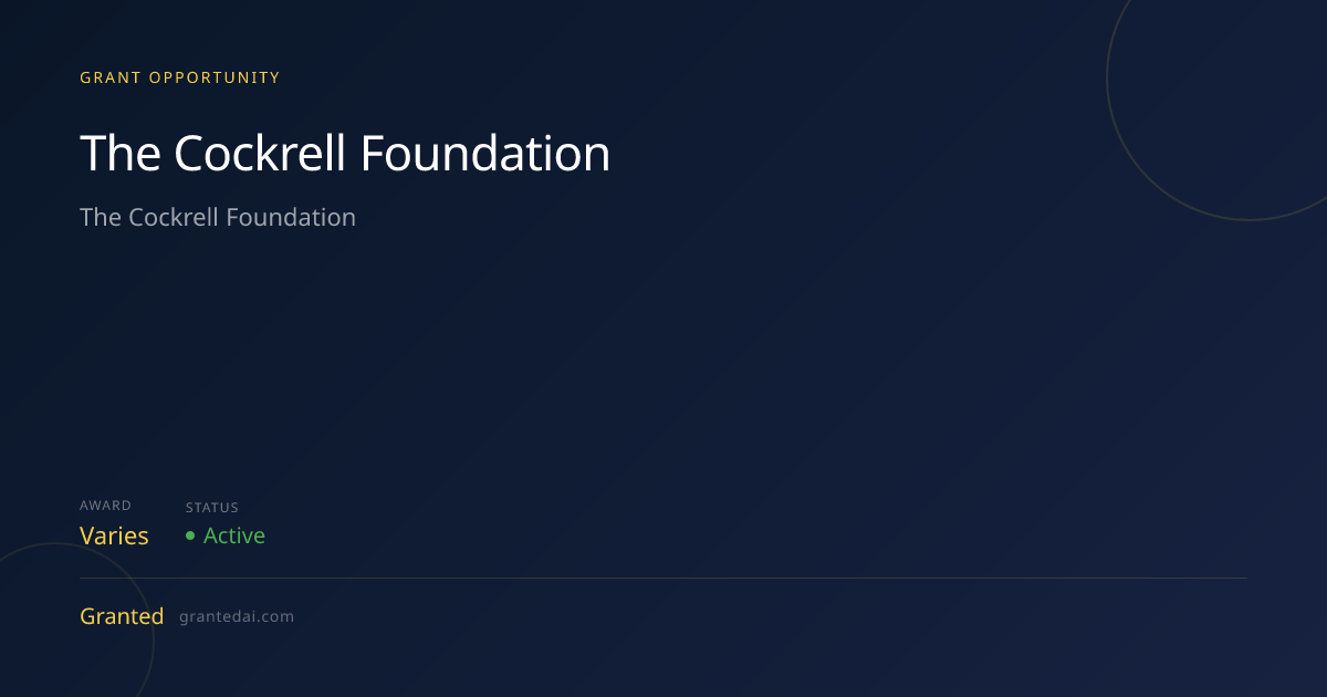 The Cockrell Foundation (2026) | Granted AI