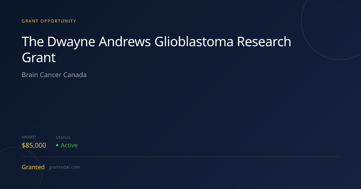 The Dwayne Andrews Glioblastoma Research Grant (2026) | Granted AI