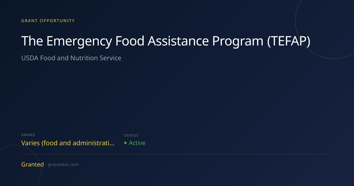 The Emergency Food Assistance Program (TEFAP) (2026) | Granted AI