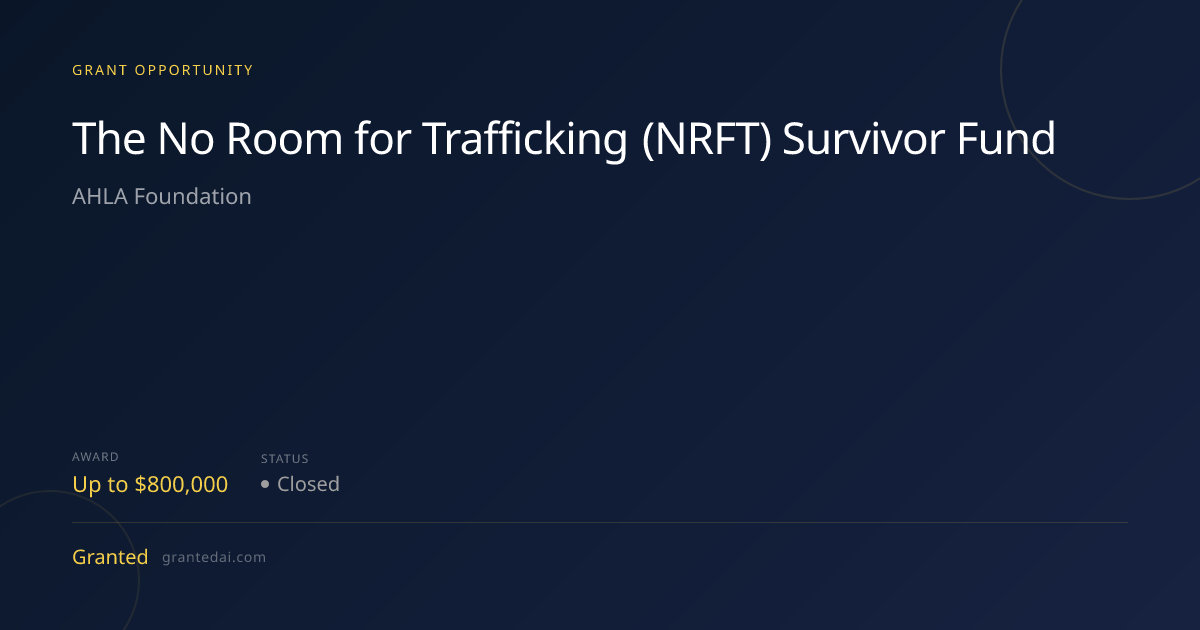 The No Room for Trafficking (NRFT) Survivor Fund (2026) | Granted AI