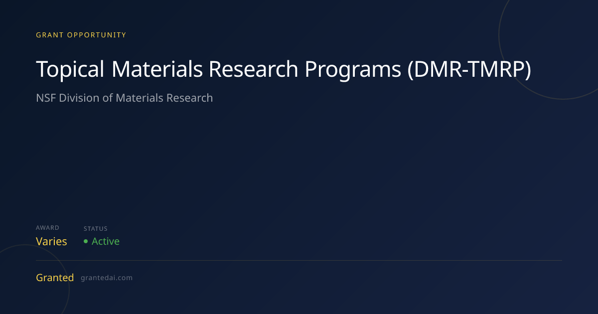 Topical Materials Research Programs (DMR-TMRP) (2026) | Granted AI