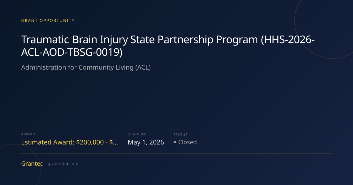 Traumatic Brain Injury State Partnership Program (HHS-2026-ACL-AOD-TBSG ...