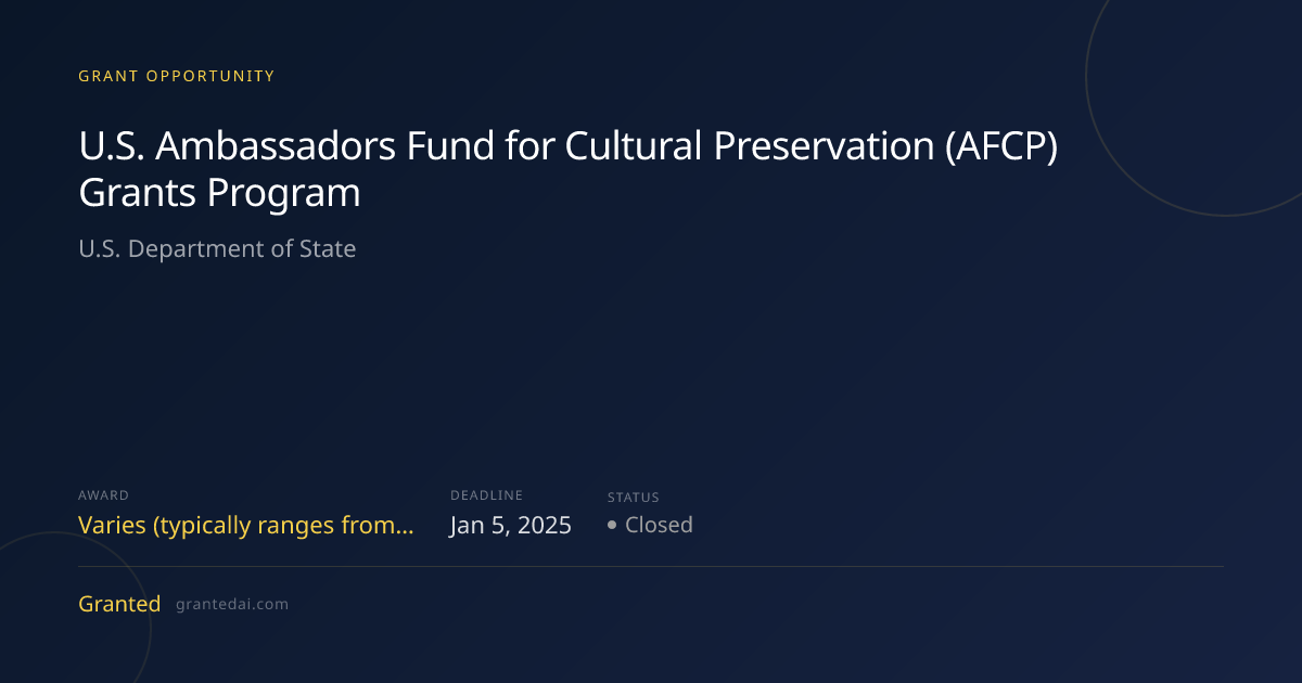 U.S. Ambassadors Fund for Cultural Preservation (AFCP) Grants Program ...