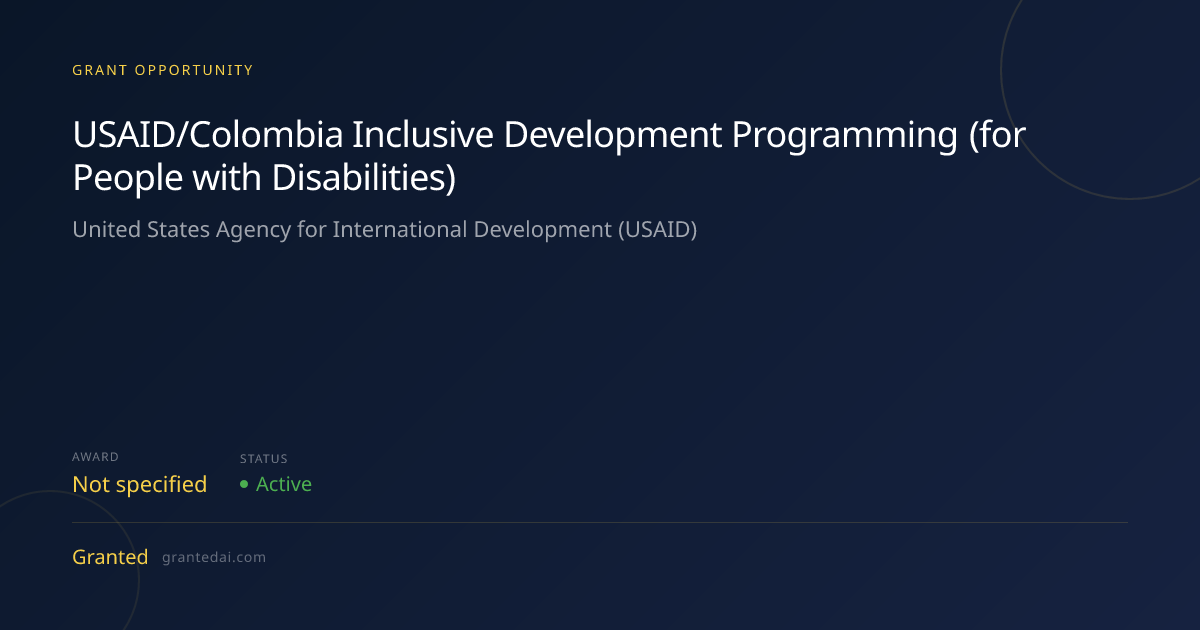 USAID/Colombia Inclusive Development Programming (for People with ...
