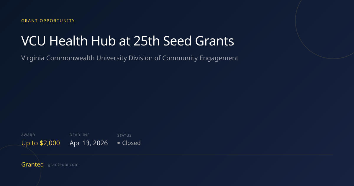 $2K for Nonprofits: VCU Health Hub at 25th Seed Grants 2026 | Granted AI