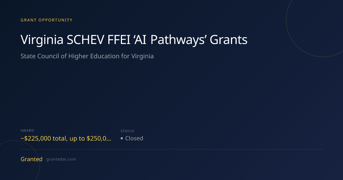 Virginia SCHEV FFEI ‘AI Pathways’ Grants (2026) | Granted AI