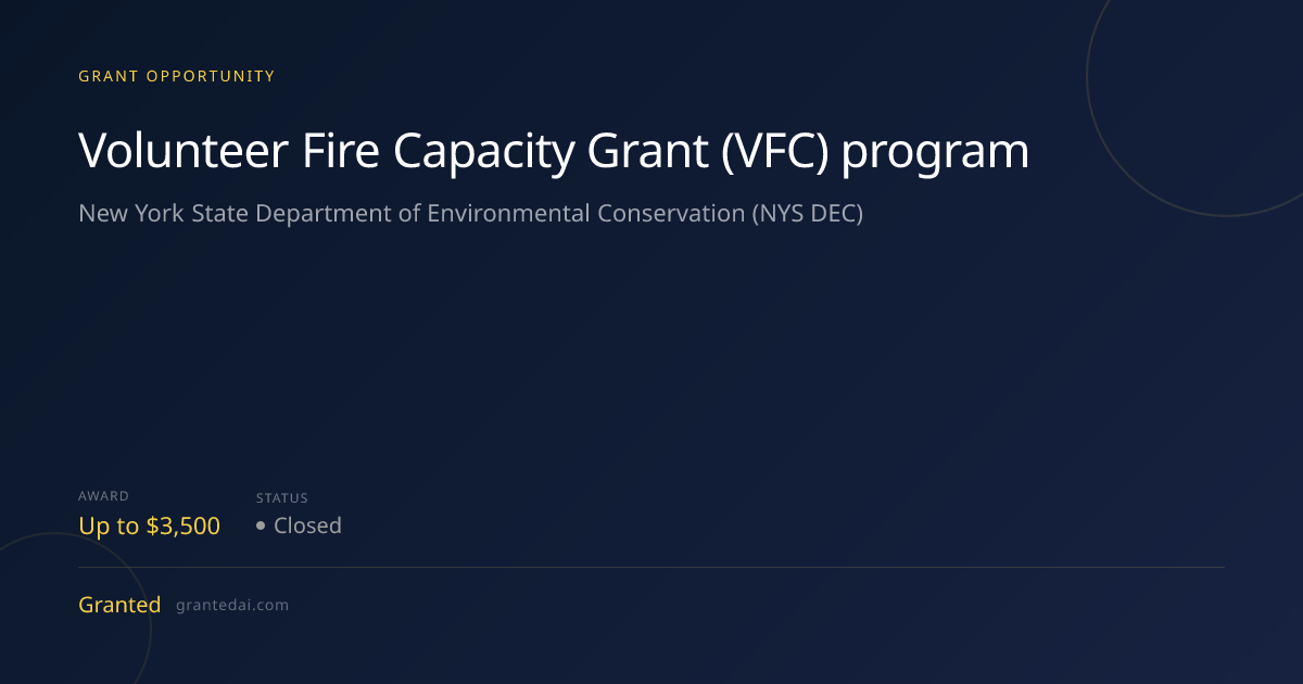 Volunteer Fire Capacity Grant (VFC) program (2026) | Granted AI