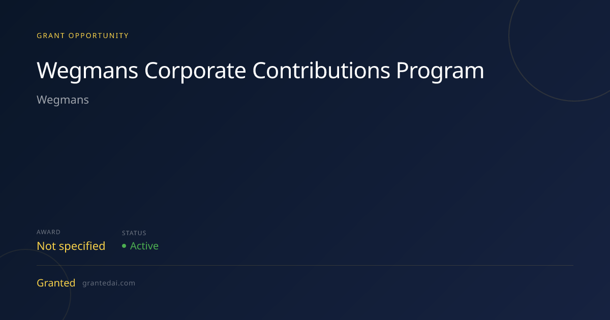 Wegmans Corporate Contributions Program (2026) | Granted AI