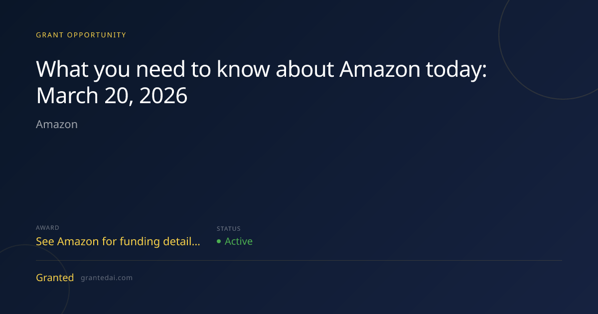 What you need to know about Amazon today: March 20, 2026 (2026 ...