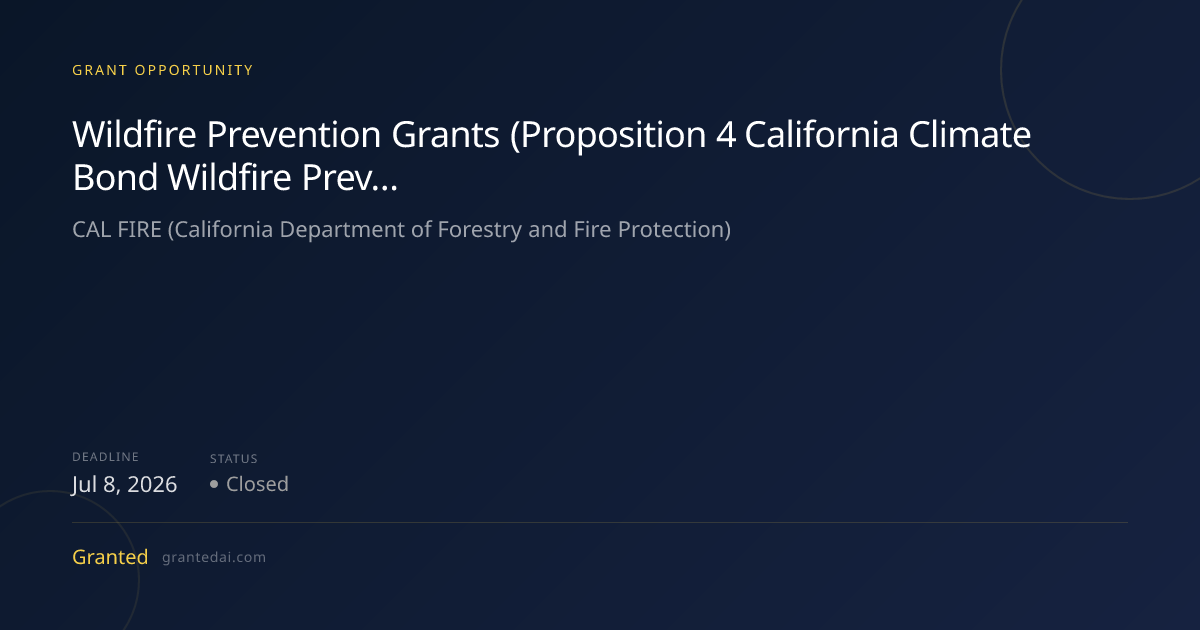Wildfire Prevention Grants (Proposition 4 California Climate Bond ...