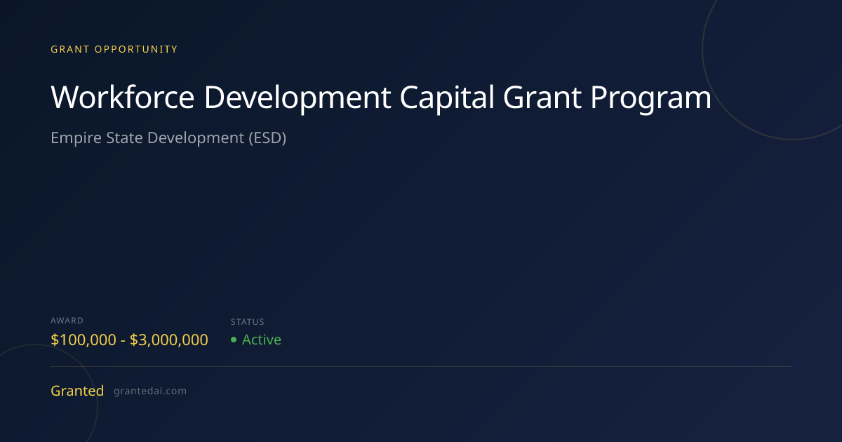 Workforce Development Capital Grant Program (2026) | Granted AI